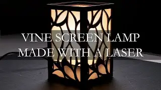 Vine Screen Lamp Made with a Laser Cutter