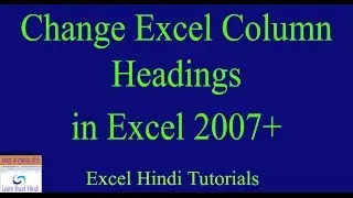 How to Change Excel Column Headings from Numbers to Letters in Excel in Hindi