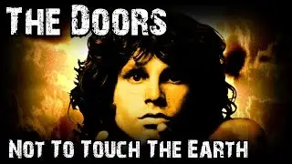 The Doors Not To Touch The Earth lyrics and pictures