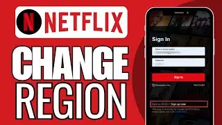 How To Change Region in Netflix - Full Guide