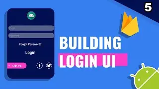 5. Building Signup UI Android Studio XML