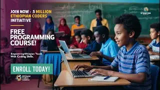 Join 5 Million Ethiopian Coders Initiative for FREE Programming Course!