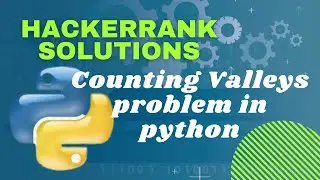 Hackerrank problem, Counting valleys in problem-Solving is solved for you in python language.