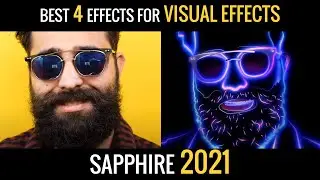 Best 4 Effects for Visual Effects | BorisFx Sapphire 2021