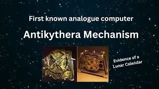 Antikythera Mechanism - 2nd Century Geared Analogue Computer