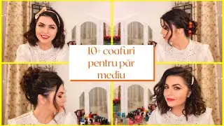 #HowTo | 10+ coafuri lejere și simplu de făcut pentru păr mediu | Ten Medium Length Hairstyles