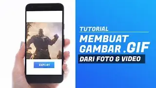 Cara Membuat Gambar Gif dari Foto dan Video