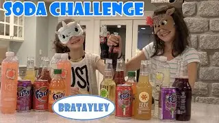 Soda Challenge (WK 252.2) | Bratayley