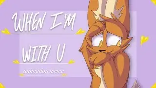 When I'm With U Animation Meme (Flipaclip)