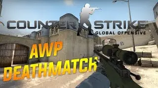 CSGO AWP DEATHMATCH | CSGO DEATHMATCH