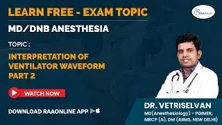 MD/DNB Anesthesia | Interpretation of ventilator waveform Part 2 | By Dr. Vetriselvan | Raaonline