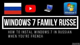 Comment installer un Windows 7 russe alors que je suis français