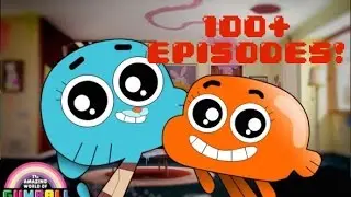 The Amazing World of Gumball 100+ Episodes Compilation: Remastered Editon