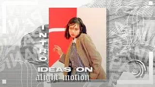 intro ideas on alight motion