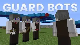 I created guard bots for Minecraft