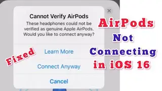 How to Fix “Cannot Verify AirPods” iOS 16 | Fix Cannot Verify AirPods Problem in iOS 16