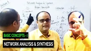 Network Analysis & Synthesis-Basic Concepts Part I [Basic Electrical Engineering-Introduction]