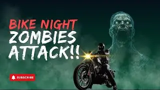 Zombie Attacks and Motorcycles