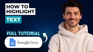 How to Highlight Text in Google Docs [2025 Guide]
