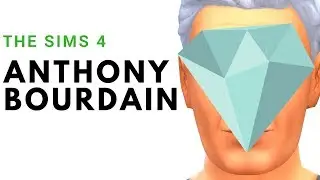 Anthony Bourdain in The Sims 4 | Real People Series