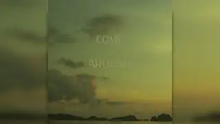 Adam Rigby and Jared Morado - Come Around (Official Audio)