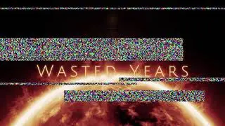 Wasted Years