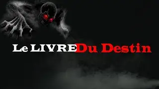 #CREEPYPASTA Le Livre du DESTIN