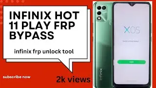 infinix hot 11 play frp bypass | infinix hot 11 play google bypass | unlock tool infinix phone frp