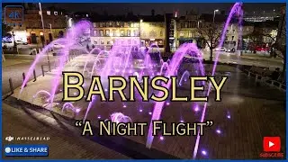 BARNSLEY (A NIGHT FLIGHT) (4K) #barnsley