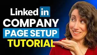 How to Create a Stand-Out LINKEDIN COMPANY PAGE