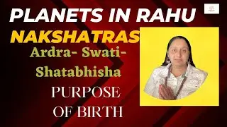 Hidden Knowledge of Ardra, Swati, Shatabhisha Nakshatra