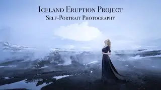 Iceland Eruption Site Project | Self-Portrait Photography