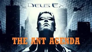 The ANT Agenda | Deus Ex Missions | 1440p60 | Longplay Full Mission Walkthrough No Commentary