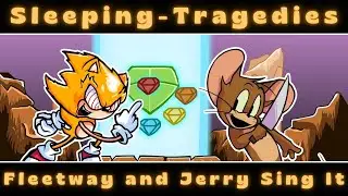 Sleeping Tragedies - But Fleetway Sonic and Jerry Sing It ||  Friday Night Trepidation