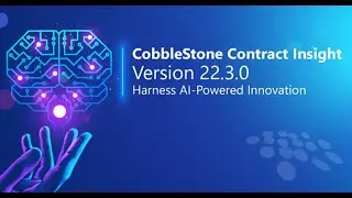 CobbleStone Contract Insight® 22.3.0: Harness AI-Powered CLM Innovation