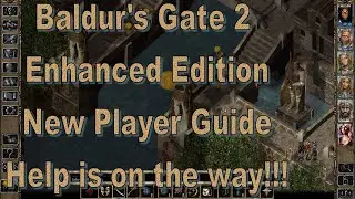 Baldur's Gate 2 Enhanced Edition New Player Guide