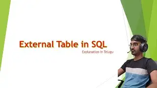 Introduction to External Tables in Oracle SQL | SQL Tutorial in Telugu