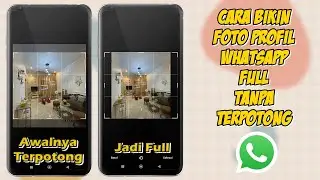 Cara Membuat Foto Profil Whatsapp Full Tanpa Terpotong Terbaru 2023