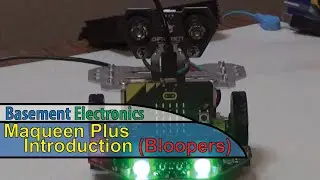 Maqueen Plus - Introduction (Bloopers)