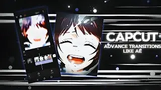 Vertical blur + Smooth flash + Advance Transitions || CAPCUT TUTORIAL / Like Ae 🥵