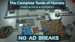 The Tomb of Horrors - Building a Dungeons and Dragons Classic (Three Hour Supercut)