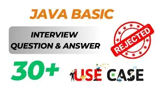 Top 30 Java Basic Interview Questions and Answers with Real Life Use Case Asked by Top Company