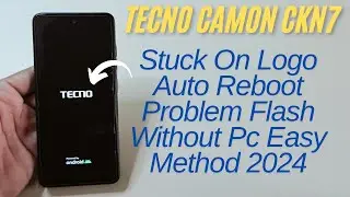 Tecno Ckn7 Flash Without Pc | Camon 20 Pro Stuck On Logo