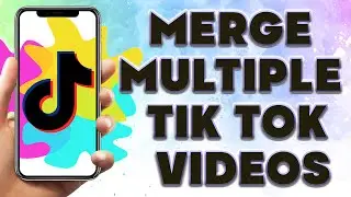 Merge Multiple Tik Tok Videos | How To Add Multiple Videos In One Tiktok