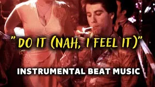 Do It (Nah, I Feel It) Hip Hop Rap Type Instrumental Beat Music (Saturday Night Fever)