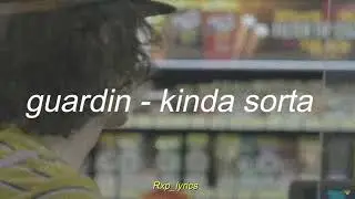 guardin - kinda sorta//letra español e inglés//