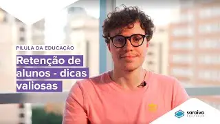 RETENÇÃO DE ALUNOS - Dicas valiosas