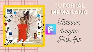 Tutorial memasang Twibbon di Picsart | How to apply Twibbon using Picsart