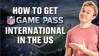 How to Get NFL Game Pass International in the US