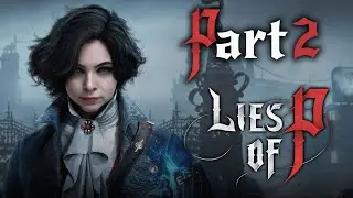 MUSHU PLAYS LIES OF P | FULL PLAYTHROUGH | PART 2